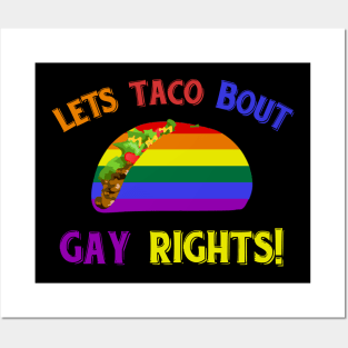 Let's Taco Bout Gay Rights Posters and Art